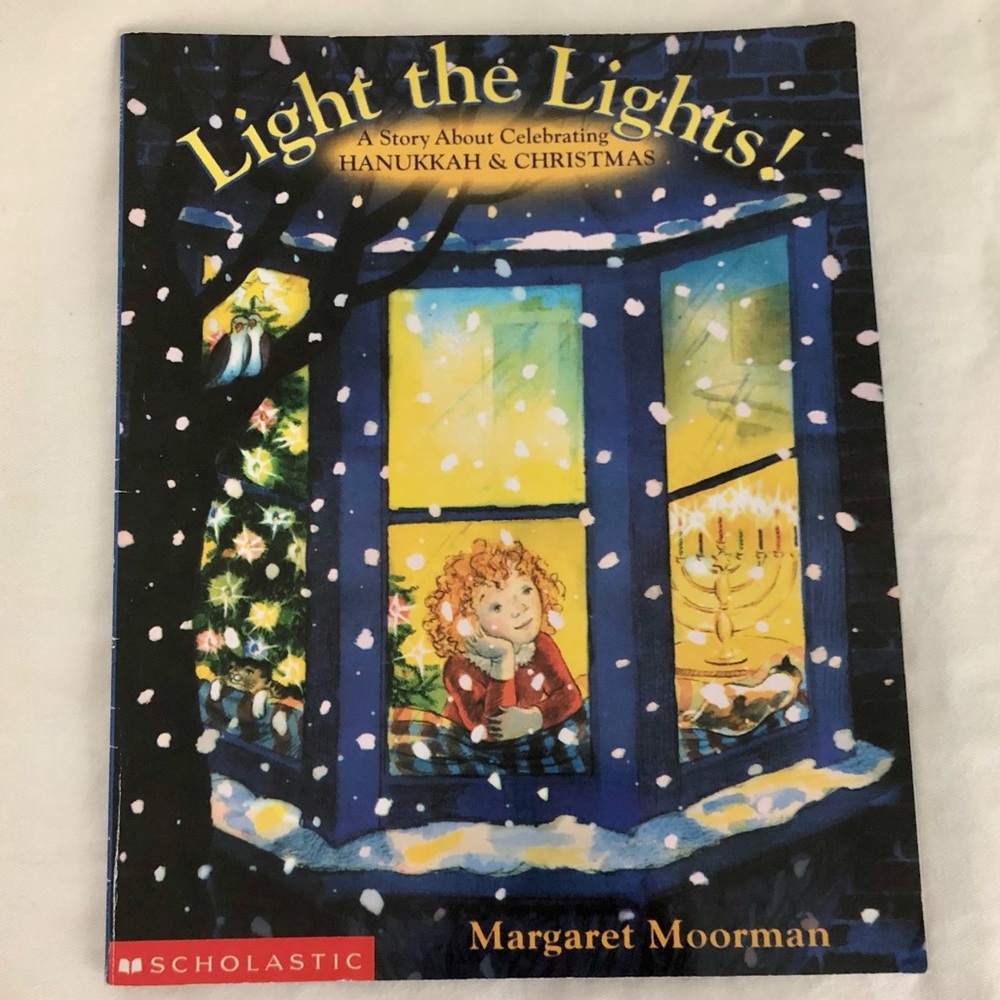 Scholastic “Light the Lights!” Hanukkah & Christmas Story by Margaret Moorman